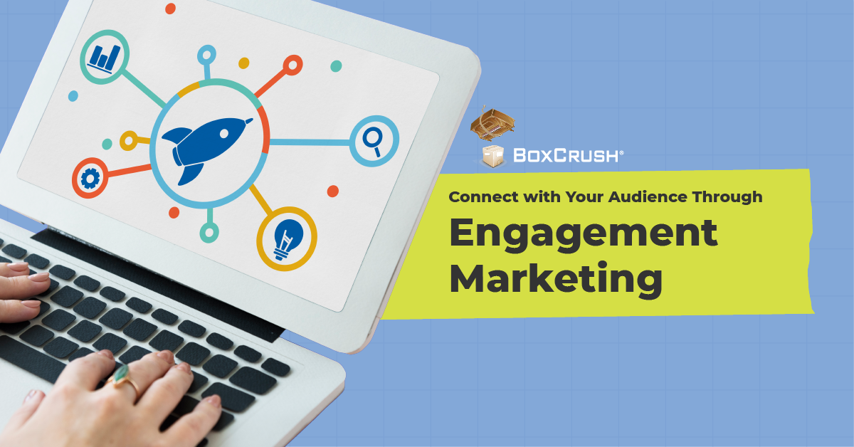 BC-Blog_Connect with your audience through engagement marketing
