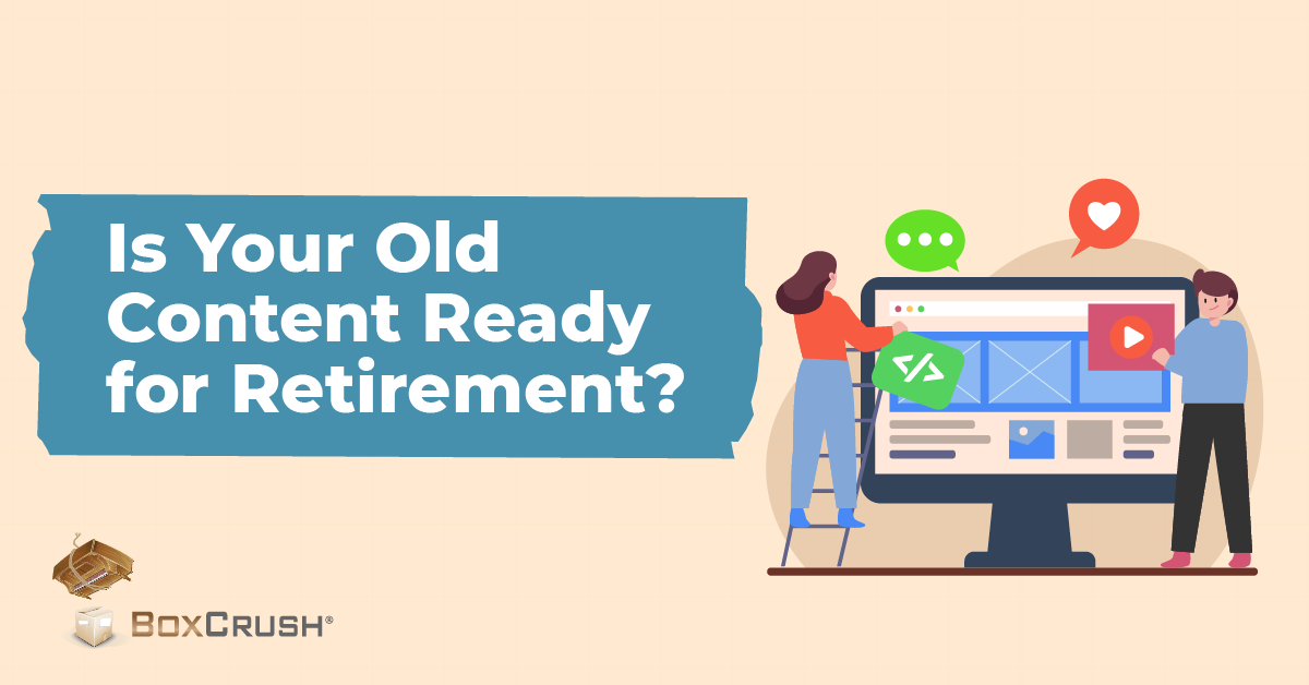 BC-Blog_Is your old content ready for retirement